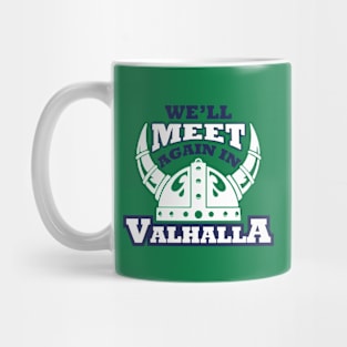 We'll meet again in Valhalla (white) Mug